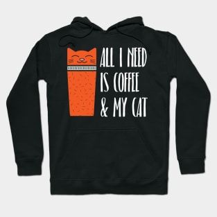 All I Need Is Coffee And My Cat Hoodie